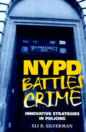 NYPD Battles Crimes: Innovative Strategies in Policing