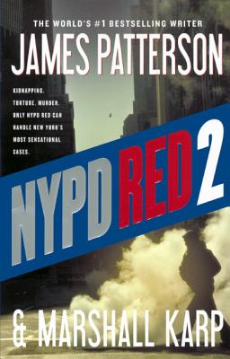 NYPD Red 2 - Patterson, James, and Karp, Marshall