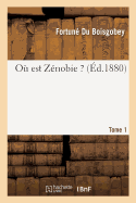 O Est Znobie ?. Tome 1