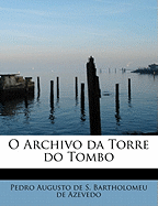 O Archivo Da Torre Do Tombo