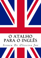 O Atalho para o Ingls: Fale ingls rpido!