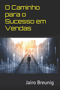 O Caminho para o Sucesso em Vendas