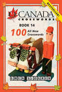 O Canada Crosswords, Book 14: 100 All New Crosswords