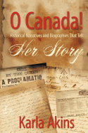 O Canada Her Story