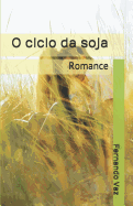 O ciclo da soja: Romance