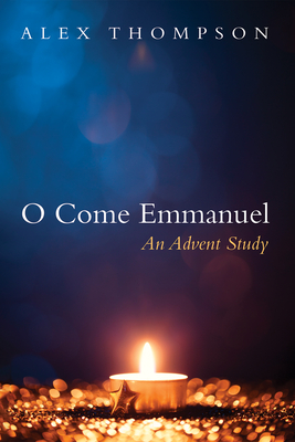 O Come Emmanuel - Thompson, Alex