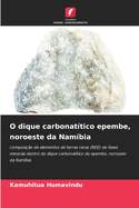 O dique carbonattico epembe, noroeste da Nambia