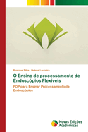 O Ensino de processamento de Endosc?pios Flex?veis