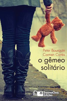 O G?meo Solitrio - Cortes, Carmen, and Bourquin, Peter