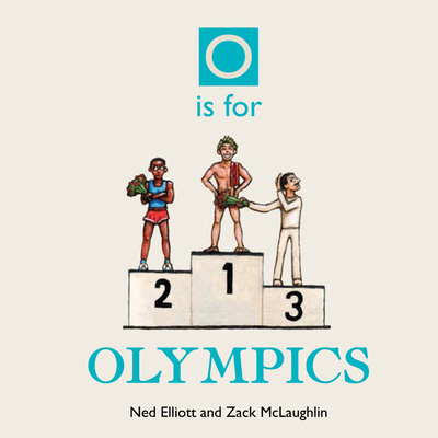 O is for Olympics - Elliott, Ned