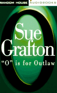 O is for Outlaw - Grafton, Sue, and Kaye, Judy (Read by)