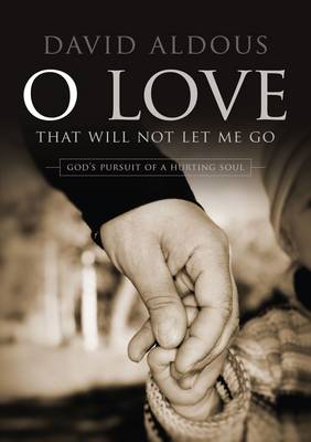 O Love That Will Not Let Me Go - Aldous, David