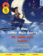 O Meu Sonho Mais Bonito - Mi sueo ms bonito (portugu?s - espanhol): Livro infantil bilingue, com udio e v?deo on-line