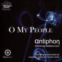 O My People - Antiphon (choir, chorus); Matthew Cann (conductor)