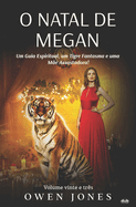 O Natal de Megan: Um Guia Espiritual, um Tigre Fantasma e uma Me Assustadora!