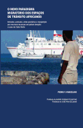 O Novo Paradigma Migrat?rio dos Espa?os de Tr?nsito Africanos: Inclus?o, exclus?o, vidas precrias e competi??o por recursos escassos: O caso de Cabo Verde