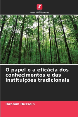 O papel e a eficcia dos conhecimentos e das instituies tradicionais - Hussein, Ibrahim