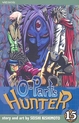 O-Parts Hunter, Vol. 15 - Kishimoto, Seishi