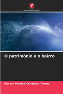 O patrimnio e o bairro