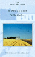 O Pioneers! - Cather, Willa, and Kraus, Chris (Introduction by)