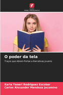 O poder da tela