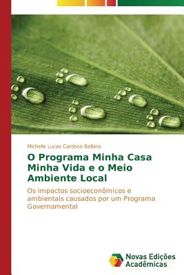 O Programa Minha Casa Minha Vida E O Meio Ambiente Local - Lucas Cardoso Balbino Michelle