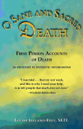 O Sane and Sacred Death: First Person Accounts of Death (as Received in Hypnotic Regressions)
