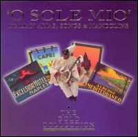 O Sole Mio: Italian Arias, Songs and Mandolins - Various Artists