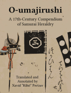 O-Umajirushi: A 17th-Century Compendium of Samurai Heraldry