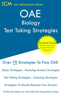 OAE Biology Test Taking Strategies: OAE 007 - Free Online Tutoring - New 2020 Edition - The latest strategies to pass your exam.