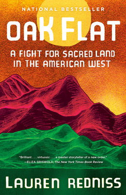 Oak Flat: A Fight for Sacred Land in the American West - Redniss, Lauren