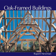 Oak-Framed Buildings: Revised Edition