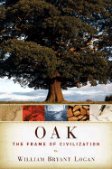 Oak: The Frame of Civilization