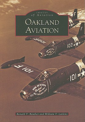 Oakland Aviation - Reuther, Ronald T, and Larkins, William T