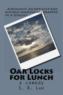 Oar Locks for Lunch: A Pessimist, Optimist and a Fickle Lemming Trapped in a Dinghy...