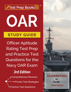 OAR Study Guide: Officer Aptitude Rating Test Prep and Practice Test Questions for the Navy OAR Exam [3rd Edition]
