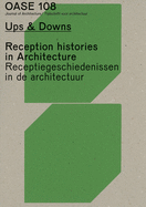 Oase 108: Ups & Downs: Reception Histories in Architecture