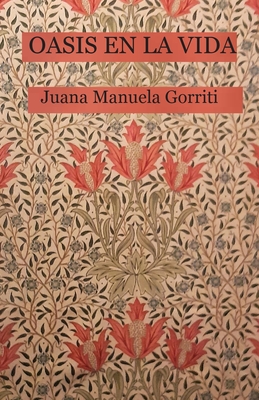 Oasis en la vida - Gorriti, Juana Manuela