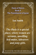 Oasis of Slaves Book 4 - The Punishment of Jayne