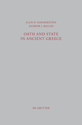 Oath and State in Ancient Greece - Sommerstein, Alan H, and Bayliss, Andrew James