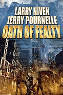 Oath of Fealty - Niven, Larry, and Pournelle, Jerry