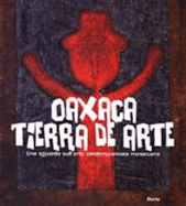 Oaxaca Tierra De Arte: A Glimpse of Contemporary Mexican Art