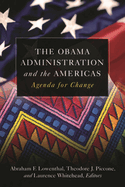 Obama Administration and the Americas: Agenda for Change