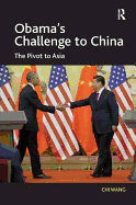 Obama's Challenge to China: The Pivot to Asia