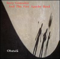 Obatal - Jerry Gonzales & the Fort Apache Band