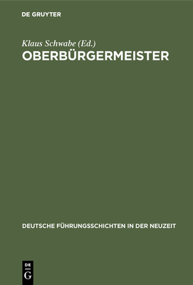 Oberbrgermeister - Schwabe, Klaus (Editor)