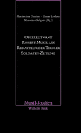 Oberleutnant Robert Musil ALS Redakteur Der Tiroler Soldaten-Zeitung