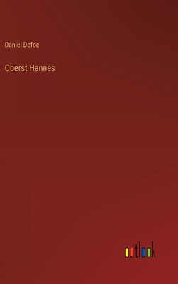 Oberst Hannes - Defoe, Daniel