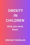 Obesity in Children: what you must know