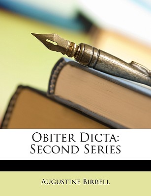 Obiter Dicta: Second Series - Birrell, Augustine